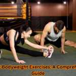 10 best Bodyweight Exercises: A Comprehensive Guide